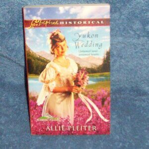 Yukon Wedding by Allie Pleiter (2011, Paperback) Historical Romance Book
